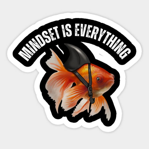 Mindset Motivational quote Cute Goldfish Shark Magnet by logiamerch