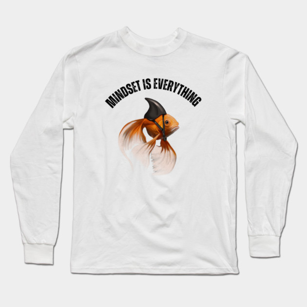 Mindset Motivational quote Cute Goldfish Shark Long Sleeve T-Shirt by logiamerch