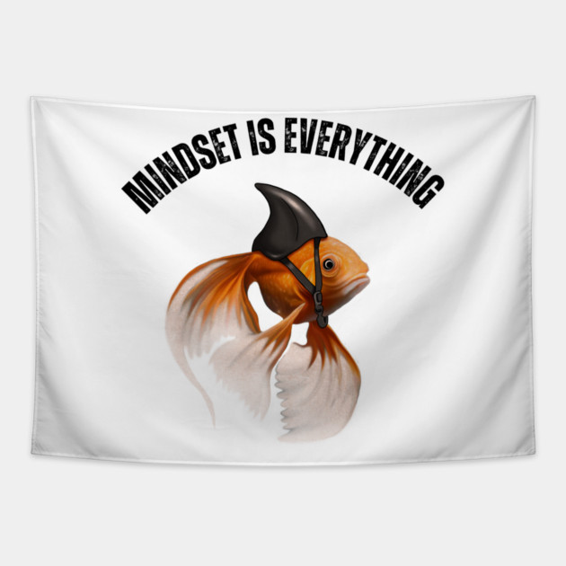 Mindset Motivational quote Cute Goldfish Shark Tapestry by logiamerch