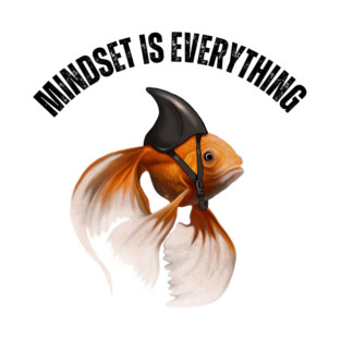 Mindset Motivational quote Cute Goldfish Shark T-Shirt