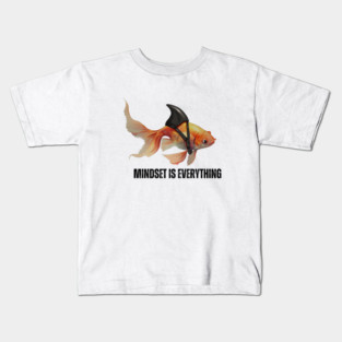 Mindset Motivational quote Cute Goldfish Shark Kids T-Shirt