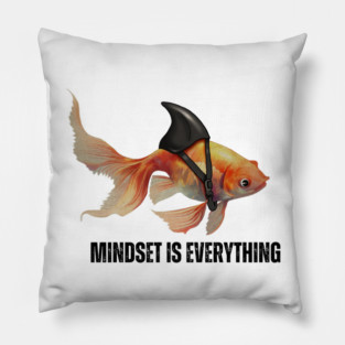 Mindset Motivational quote Cute Goldfish Shark Pillow
