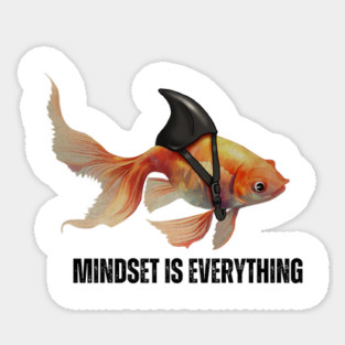 Mindset Motivational quote Cute Goldfish Shark Magnet