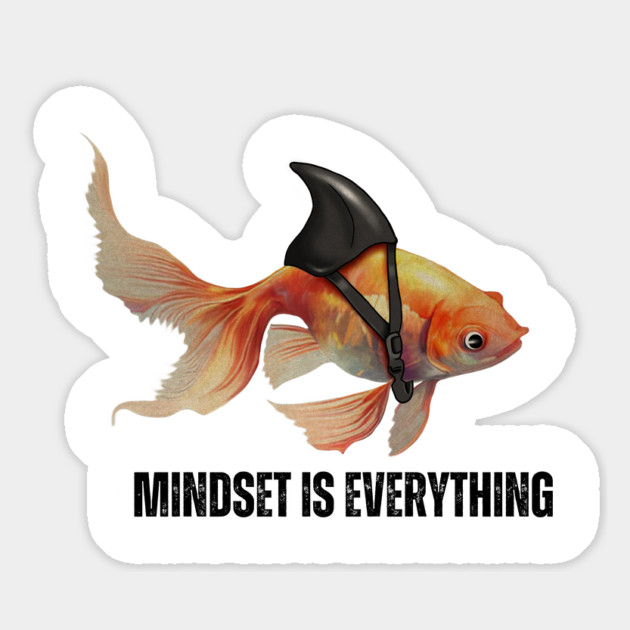 Mindset Motivational quote Cute Goldfish Shark Magnet by logiamerch