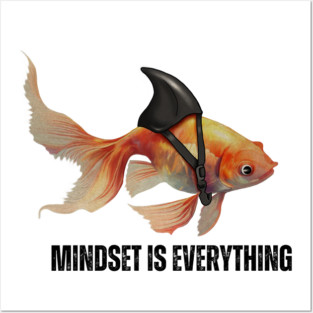Mindset Motivational quote Cute Goldfish Shark Posters and Art