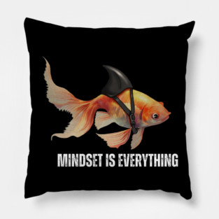 Mindset Motivational quote Cute Goldfish Shark Pillow