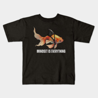 Mindset Motivational quote Cute Goldfish Shark Kids T-Shirt