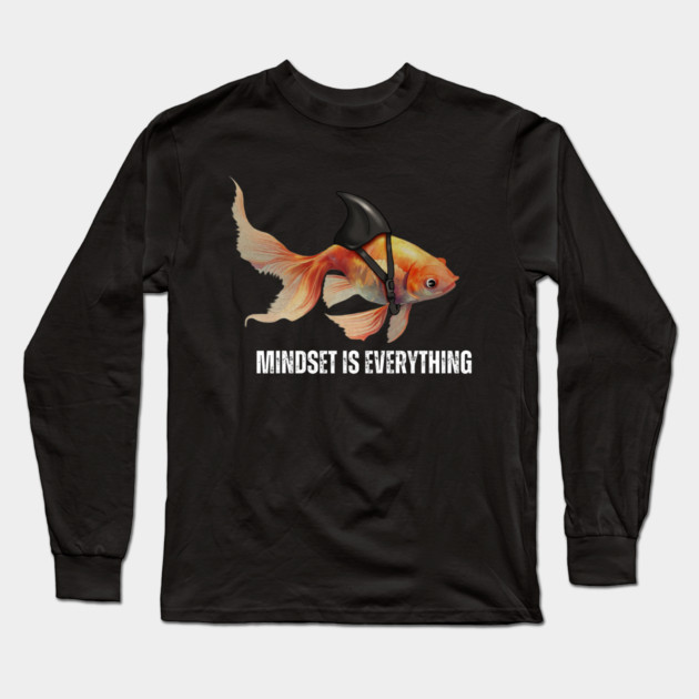 Mindset Motivational quote Cute Goldfish Shark Long Sleeve T-Shirt by logiamerch