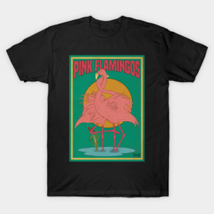 Pink Flamingos T-Shirt