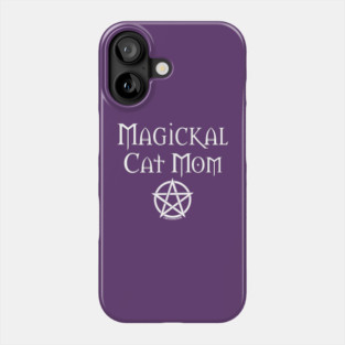 Magickal Cat Mom Wiccan Pagan Mother's Day Cheeky Witch® Phone Case
