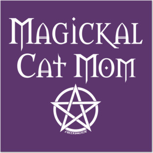 Magickal Cat Mom Wiccan Pagan Mother's Day Cheeky Witch® Posters and Art