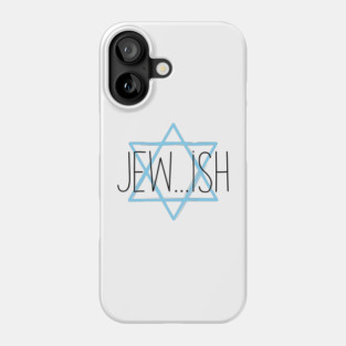 Jew...ish Phone Case
