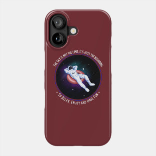 The sky is not the limit, it's just the beginning. So Phone Case
