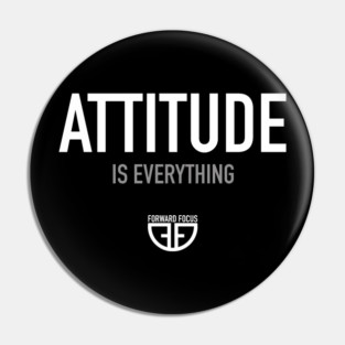 ATTITUDE IS EVERYTHING Pin