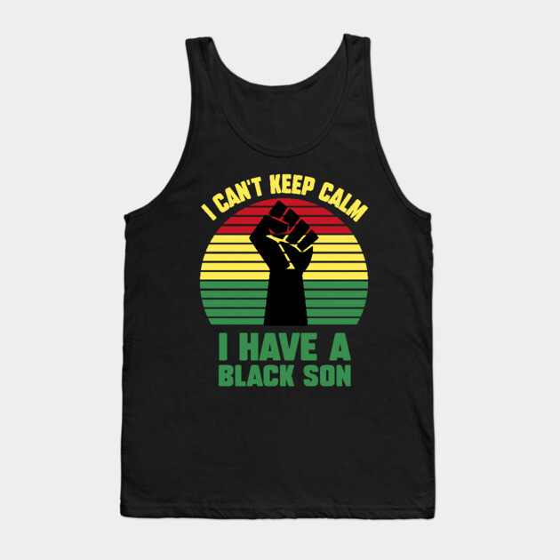 I Can't Keep Calm I have a black Son Tank Top by UrbanLifeApparel