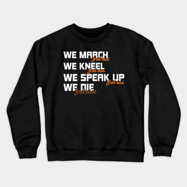 black lives matter Y'all Mad Crewneck Sweatshirt by UrbanLifeApparel