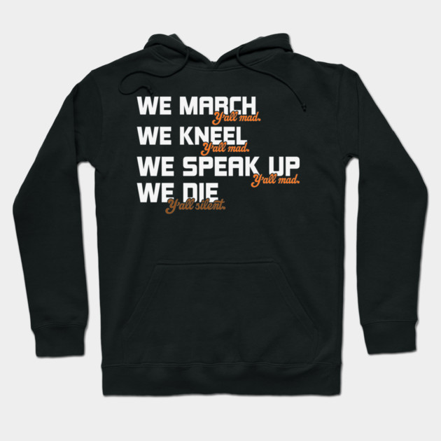 black lives matter Y'all Mad Hoodie by UrbanLifeApparel