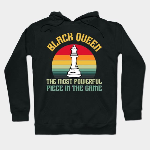 Black Queen The Most Powerful Piece in the Game Hoodie by UrbanLifeApparel