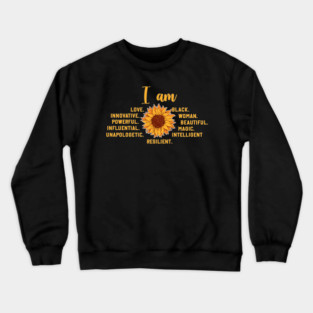 I am a powerful Black woman, sunflower Crewneck Sweatshirt
