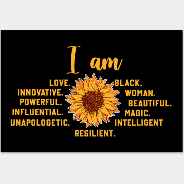 I am a powerful Black woman, sunflower Wall Art by UrbanLifeApparel