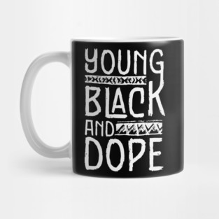 Young Black and Dope Mug