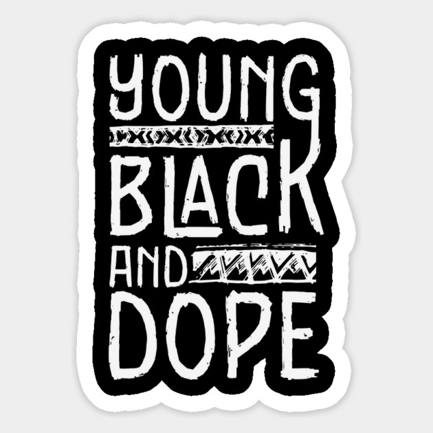 Young Black and Dope Magnet by UrbanLifeApparel