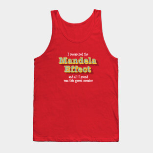 The Mandela Effect Tank Top
