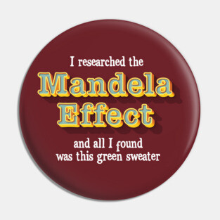 The Mandela Effect Pin