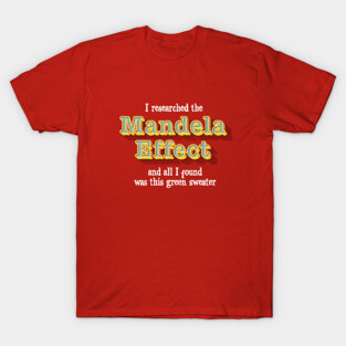 The Mandela Effect T-Shirt