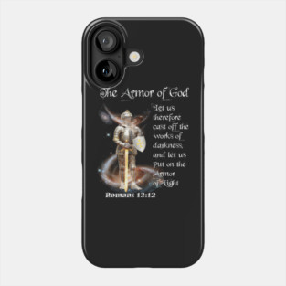 The Armor of The Lord Ephesians 6:11 The Armor of God Phone Case