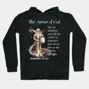 The Armor of The Lord Ephesians 6:11 The Armor of God Hoodie