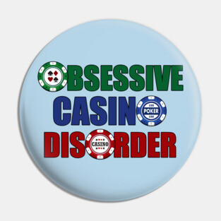 Funny Obsessive Casino Disorder Pin