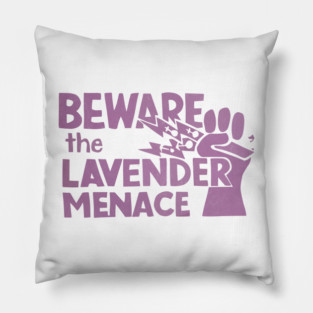 Beware The Lavender Menace - Vintage Queer Art Pillow