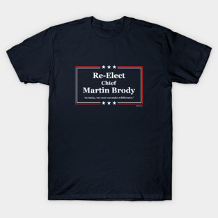 Re-Elect Martin Brody T-Shirt