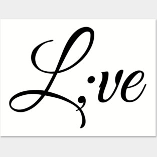 Love with a semicolon Posters and Art