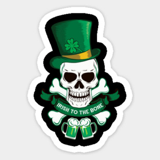 Irish to the Bone Saint Patricks Day Sticker