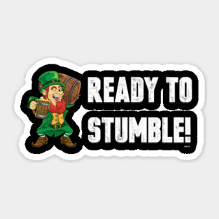 Ready to Stumble Funny Humor St Patrick's Day Sticker