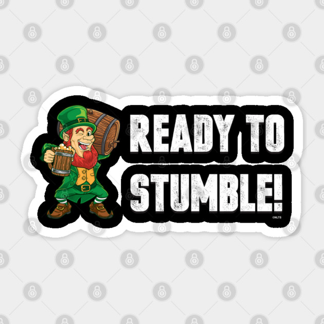 Ready to Stumble Funny Humor St Patrick's Day Sticker by creative