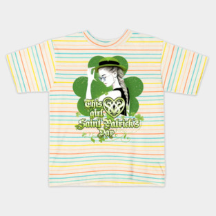 This girl loves Saint Patrick’s Day Celebration Kids T-Shirt