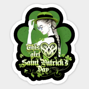 This girl loves Saint Patrick’s Day Celebration Sticker