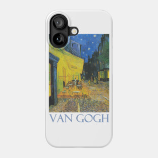 Cafe Terrace at Night (1888) by Vincent van Gogh Phone Case
