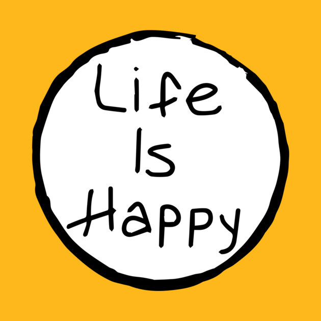 Life is Happy by Tv Moments