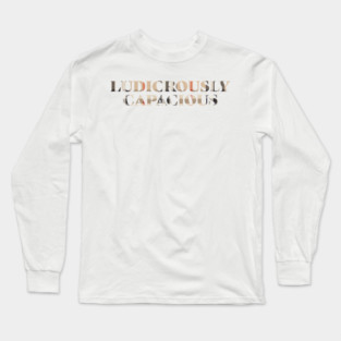 Ludicrously Capacious Long Sleeve T-Shirt