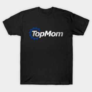 Top Mom Car Fan T-Shirt