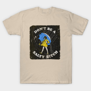 Crack Poster Salty Bitch T-Shirt