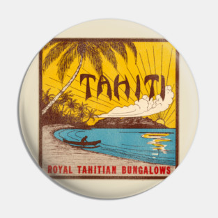 Defunct Tahiti Bungalows Travel Souvenir Luggage Label Pin