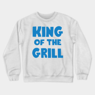 King of the Grill Crewneck Sweatshirt