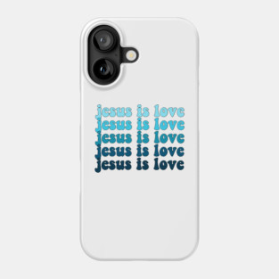 jesus is love Phone Case
