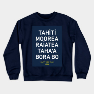 Tahiti Bora Bora Moorea Papeete Surf Pacific French Polynesia Crewneck Sweatshirt