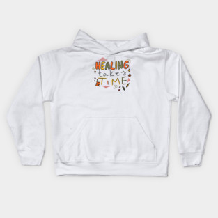 Healing takes time Kids Hoodie